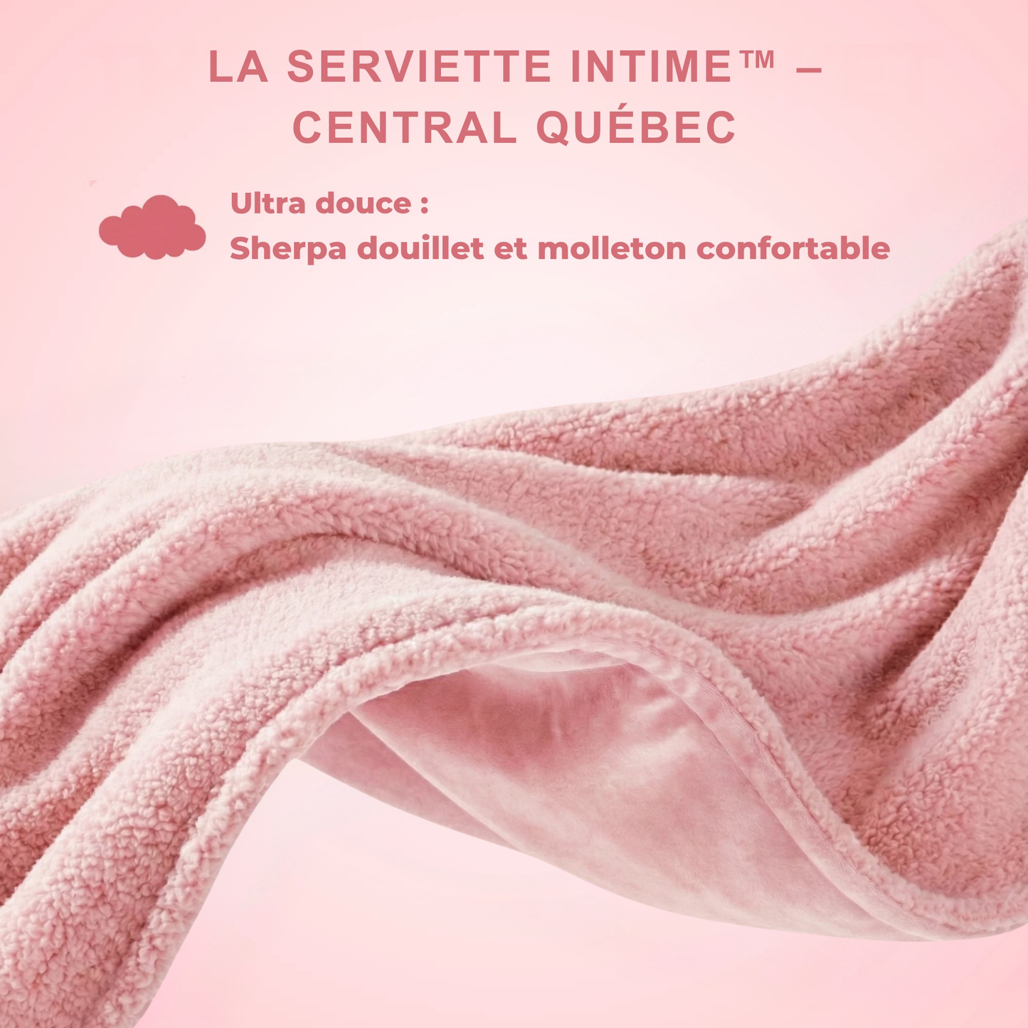 Serviette Intime™ – Central Québec