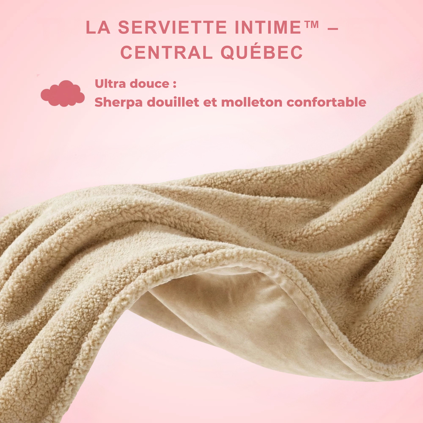 Serviette Intime™ – Central Québec